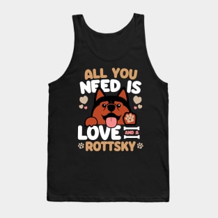 All You Need Is Love And A Rottsky Tank Top